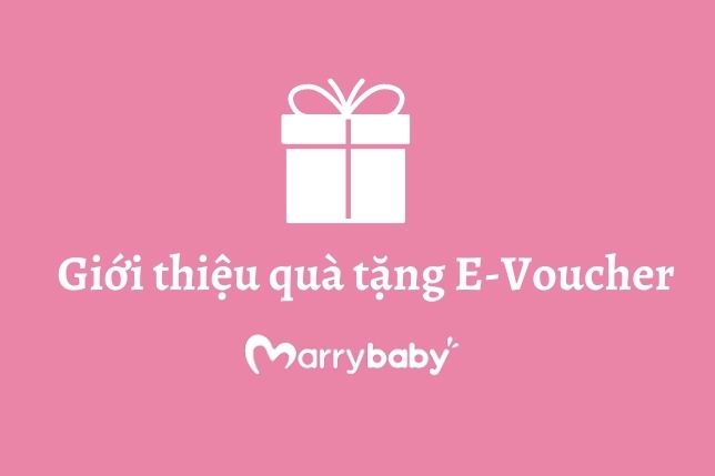 Giới thiệu về Quà tặng E-Voucher trên cộng đồng MarryBaby 