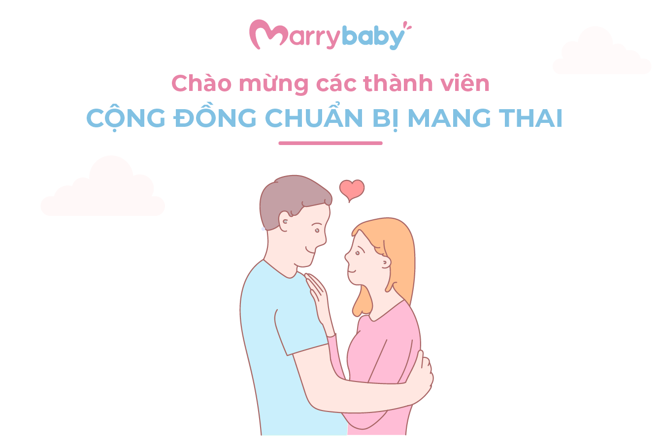 Chào mừng các thành viên mới tuần 4 tháng 5 của cộng đồng Chuẩn bị mang thai MarryBaby