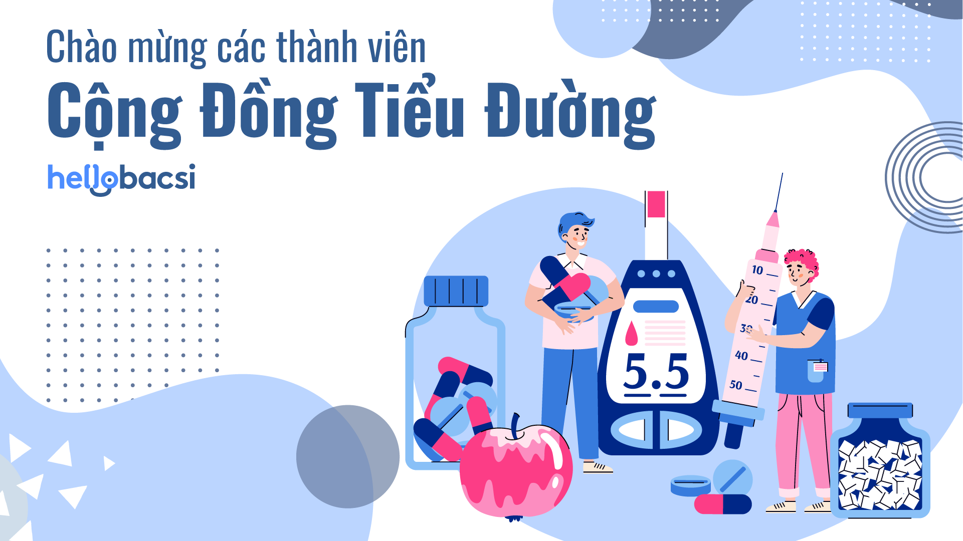 Chào mừng các thành viên mới tuần 4 tháng 6 của cộng đồng Tiểu đường Hello Bacsi 