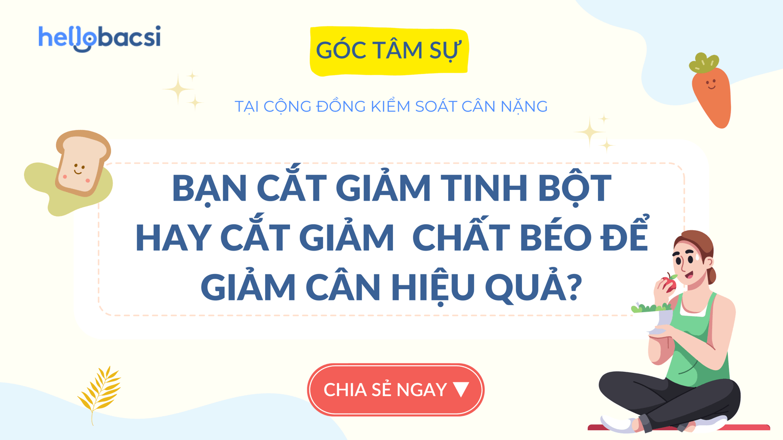 #Góc tâm sự: Bạn chọn cắt giảm tinh bột hay cắt giảm chất béo để giảm cân hiệu quả? 