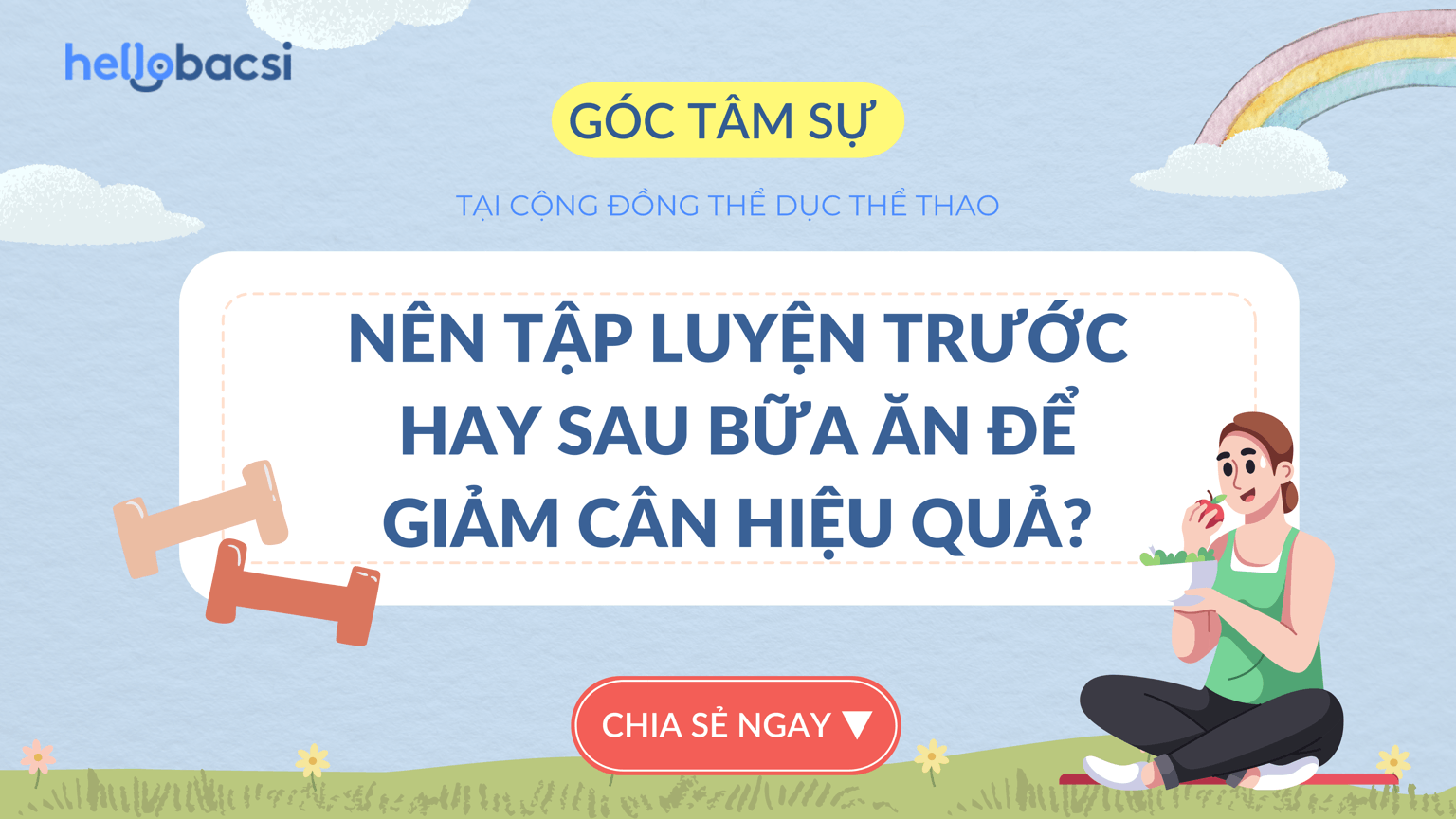 #Góc tâm sự: Nên tập luyện trước hay sau bữa ăn để giảm cân hiệu quả? 