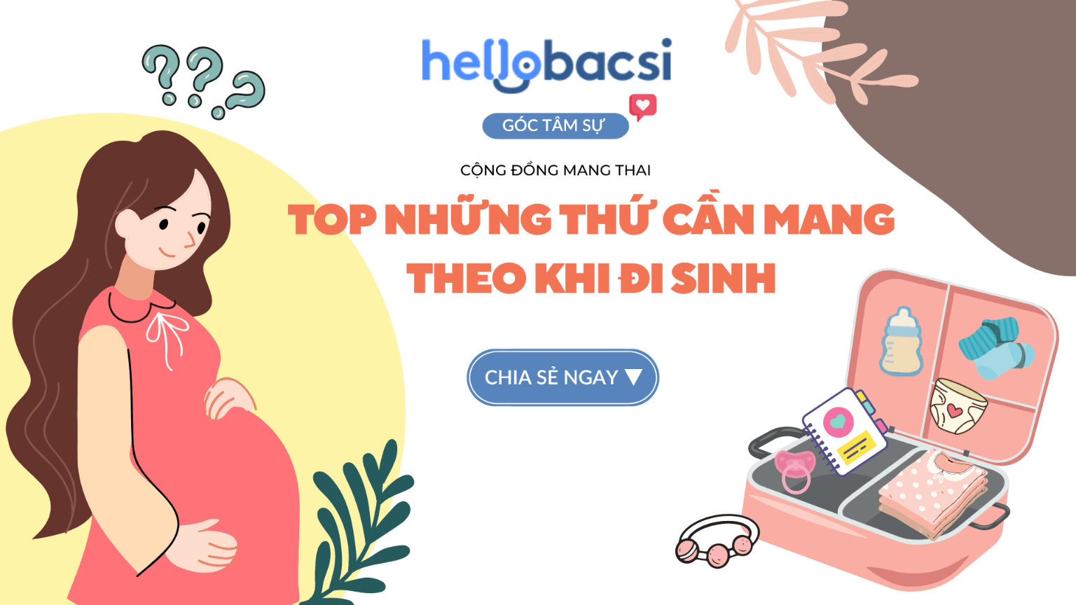 #Góc tâm sự: Top những thứ cần mang theo khi đi sinh 