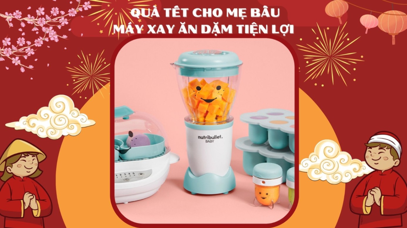 🎁🎁🎁 QUÀ SIÊU XỊN 🔥 TẶNG BÉ YÊU MÁY XAY ĂN DẶM ĐẦU NĂM MỚI!