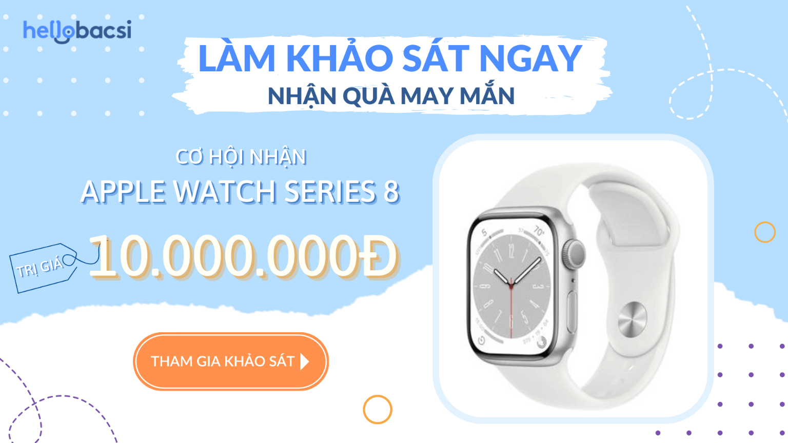 🎁🎁🎁 [Khảo sát có quà] Tặng đồng hồ Apple Watch Series 8 trị giá 10.000.000 VND