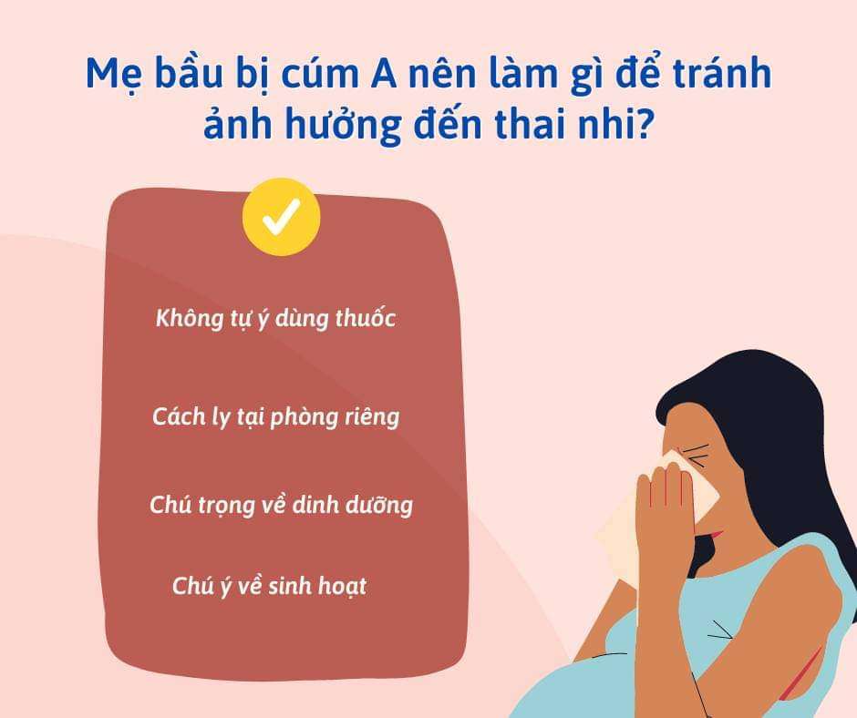 Mẹ bầu bị cúm A nên làm gì để tránh ảnh hưởng đến thai nhi