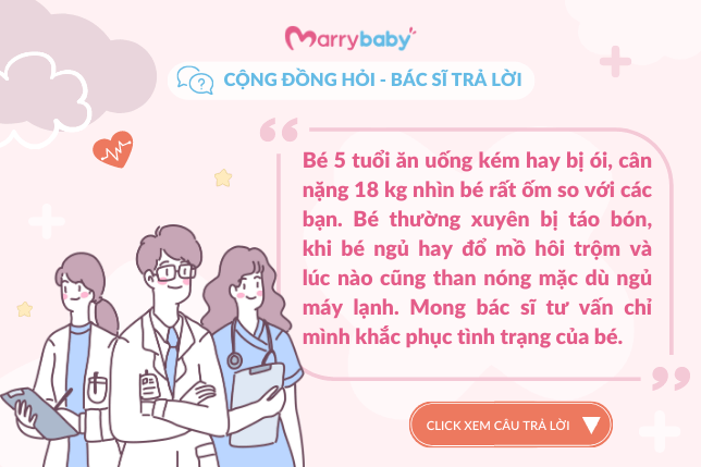 [Cộng đồng hỏi - Bác sĩ trả lời] bé 5 tuổi kén ăn hay bị ói