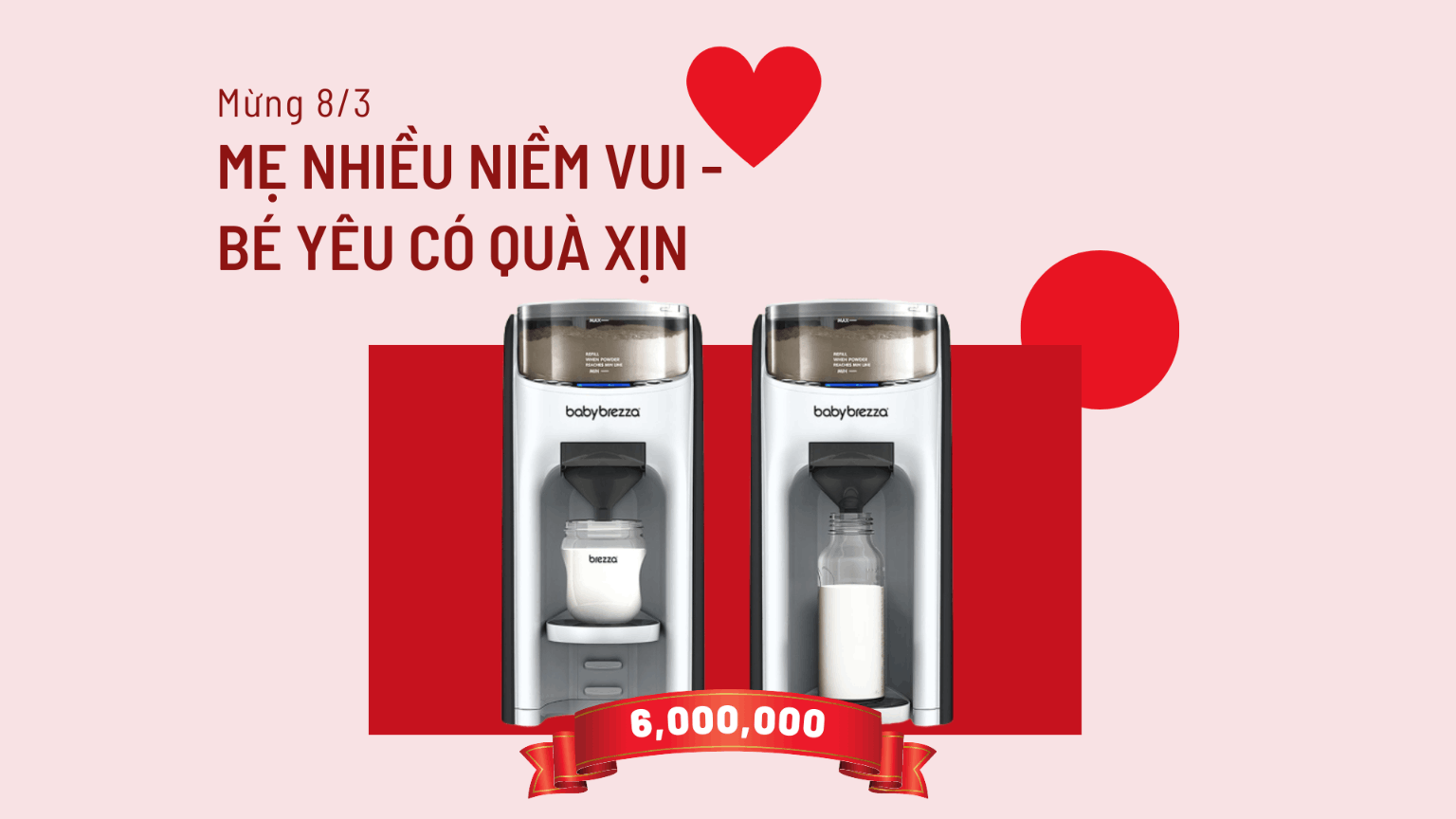 🍼 QUÀ 8/3 TẶNG MẸ MÁY PHA SỮA TRỊ GIÁ 6,000,000Đ 