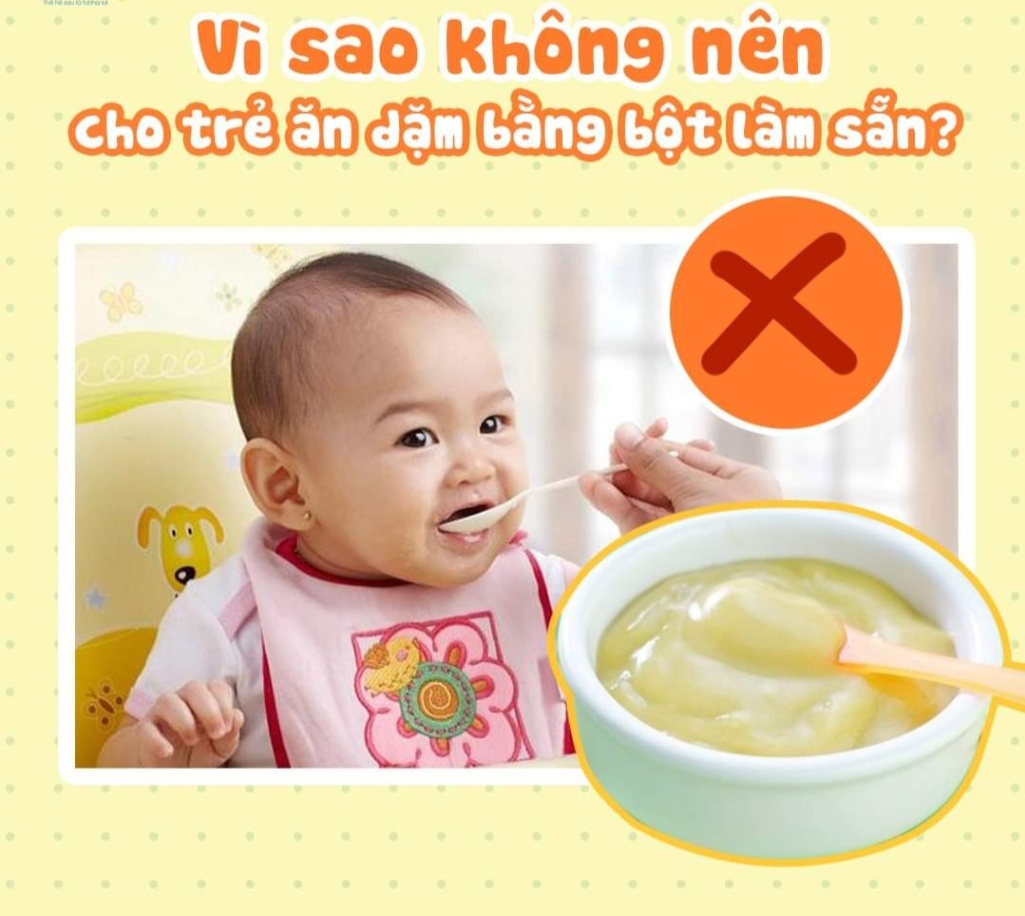 TẠI SAO KHÔNG NÊN CHO TRẺ ĂN DẶM BẰNG BỘT LÀM SẴN?