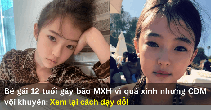 Bức ảnh bé gái 12 tuổi gây bão MXH vì quá xinh nhưng có nên như vậy không? Xem lại cách dạy con 👆