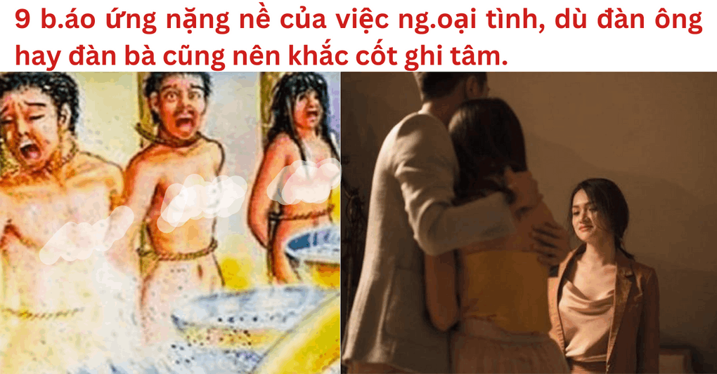 Quả báo của việc ngoại tình là gì? Dù là đàn ông hay đàn bà xem ngay 9 loại báo ứng này để khắc cốt ghi tâm 