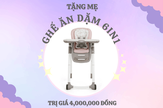 TẶNG GHẾ ĂN CHO BÉ 6IN1 TRỊ GIÁ 4,000,000 VNĐ