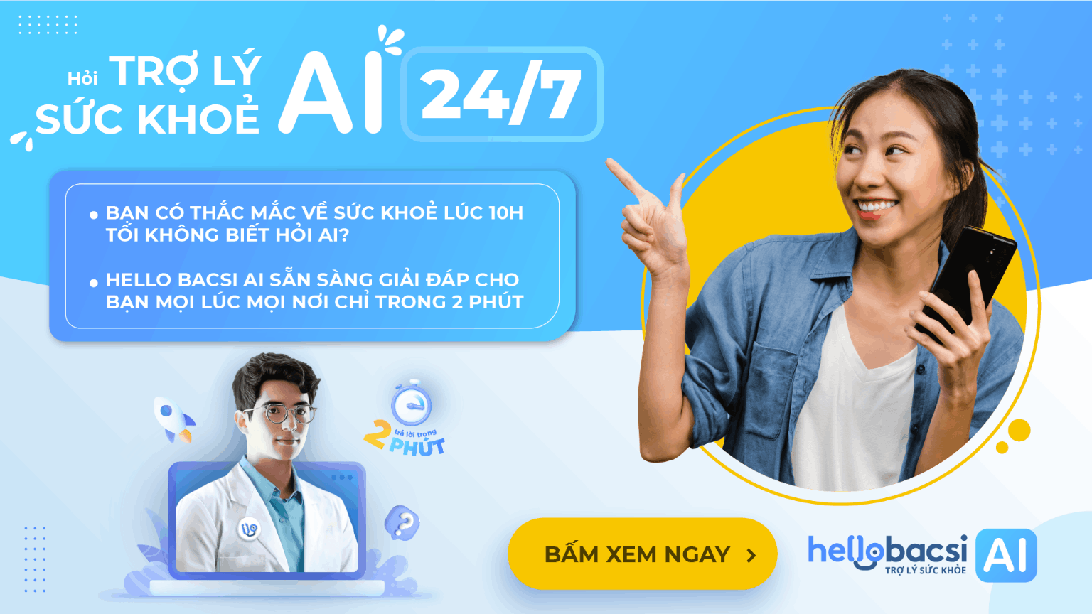 Trợ lý sức khoẻ Hello Bacsi AI sẵn sàng giải đáp 24/7 mọi lúc mọi nơi chỉ trong 2 phút