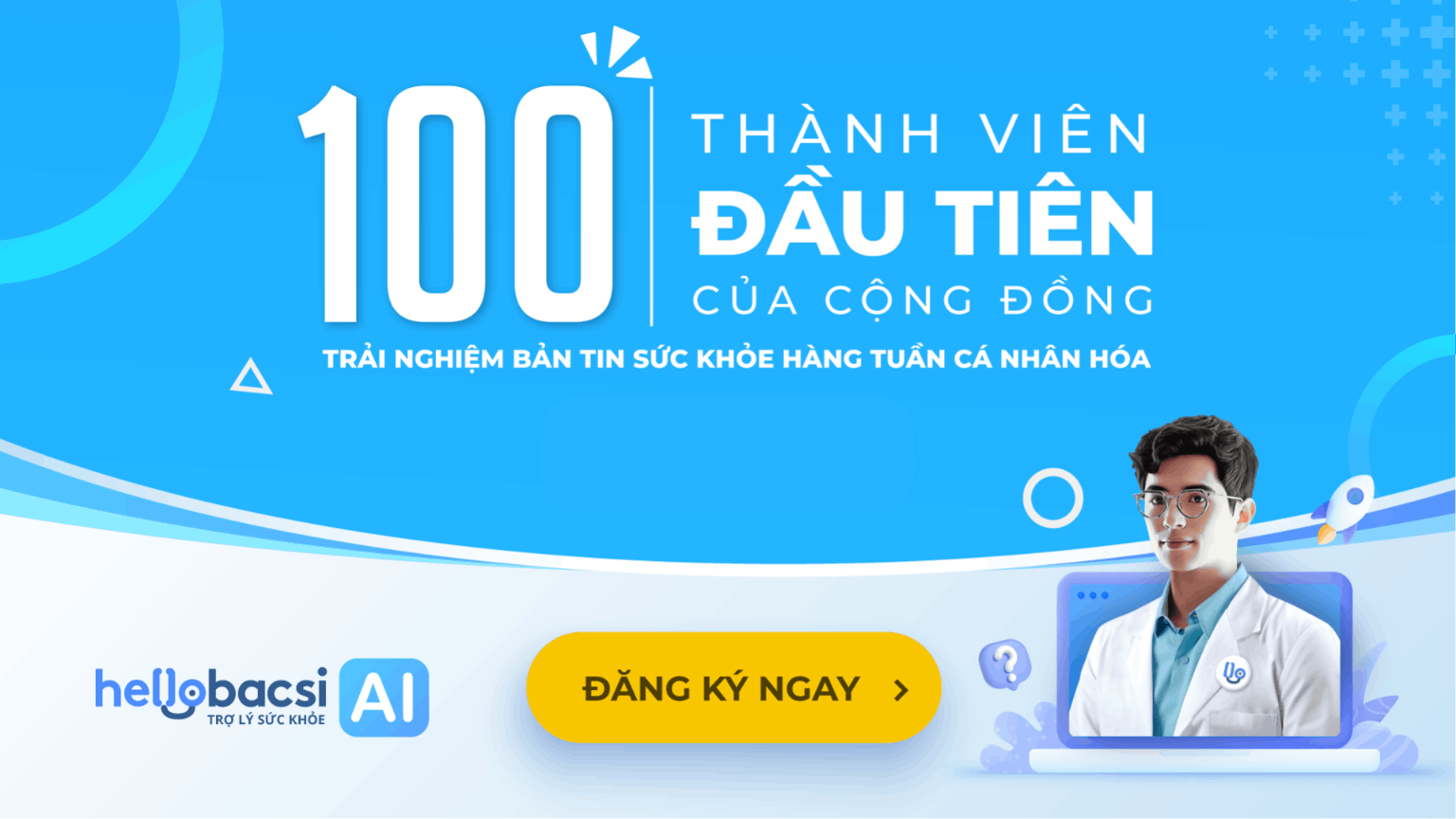 Trở thành người đầu tiên nhận bản tin Sức khoẻ cá nhân hoá với Hello Bacsi