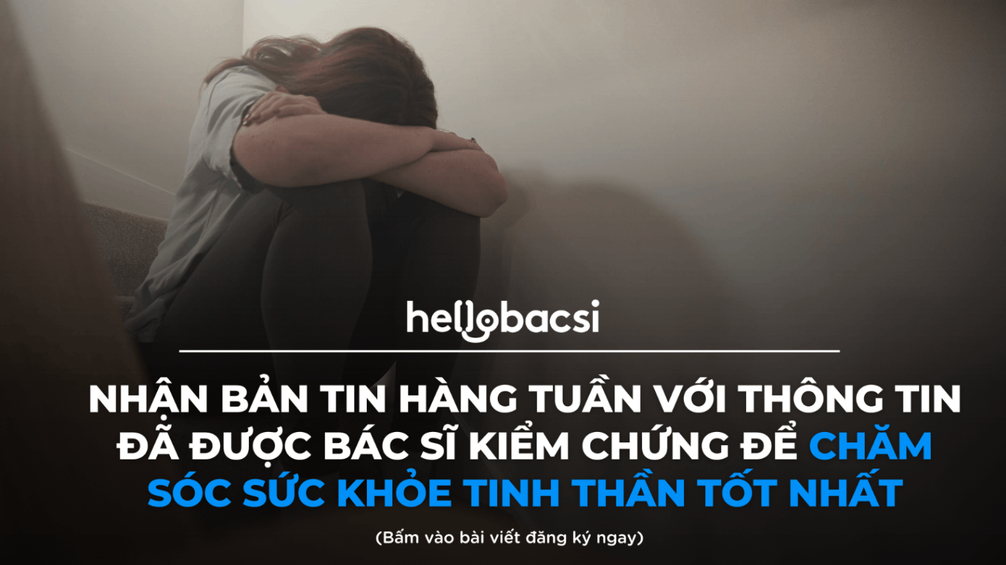 Nhận Bản Tin Hàng Tuần với Thông Tin Đã Được Bác Sĩ Kiểm Chứng để Chăm Sóc Sức Khỏe Tinh Thần Tốt Nhất 