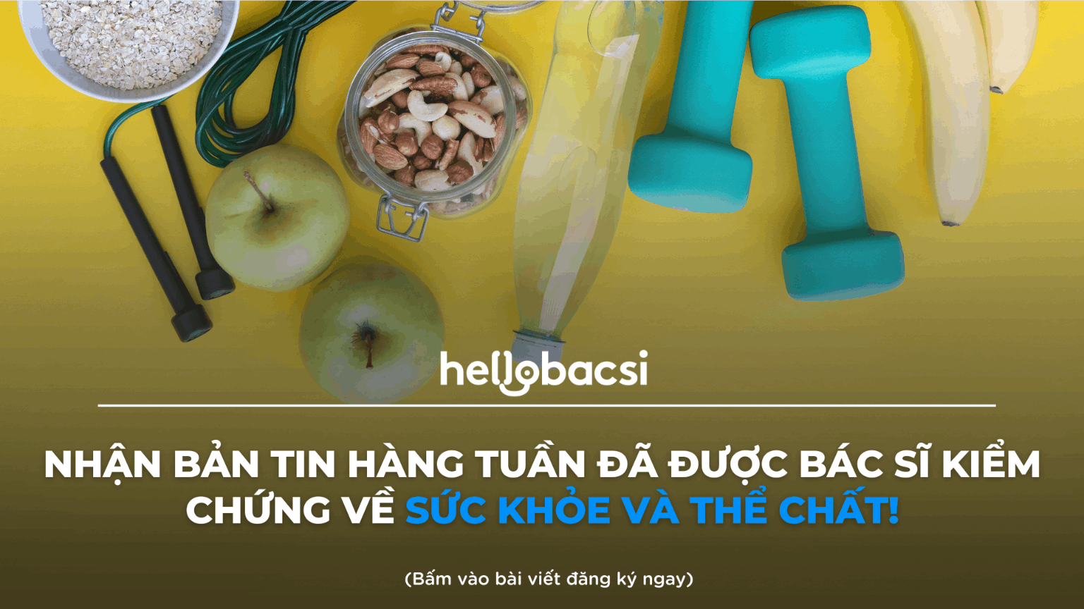 Nhận bản tin hàng tuần đã được bác sĩ kiểm chứng về sức khỏe và thể chất! 