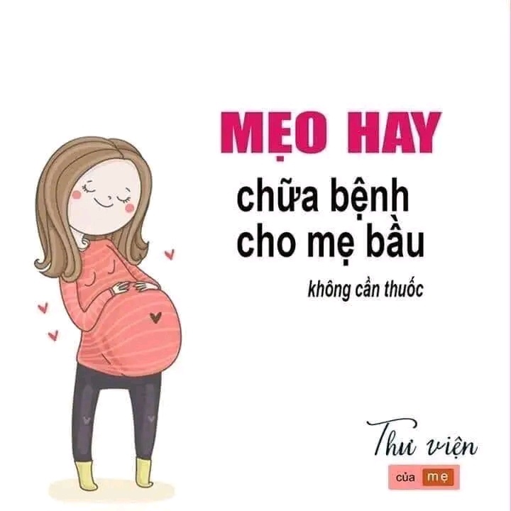 Mẹo hay chữa bệnh cho bà bầu không cần dùng thuốc. Các mẹ tham khảo nha. ❤️