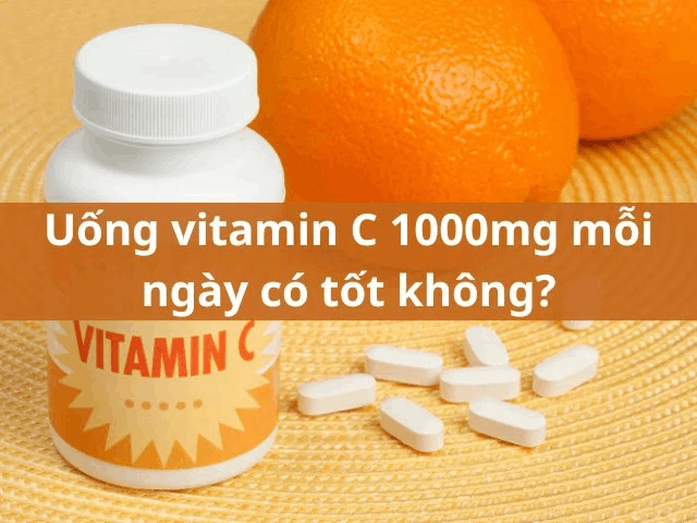 Uống Vitamin C 1000mg Mỗi Ngày: Lợi Ích Hay Nguy Hại?