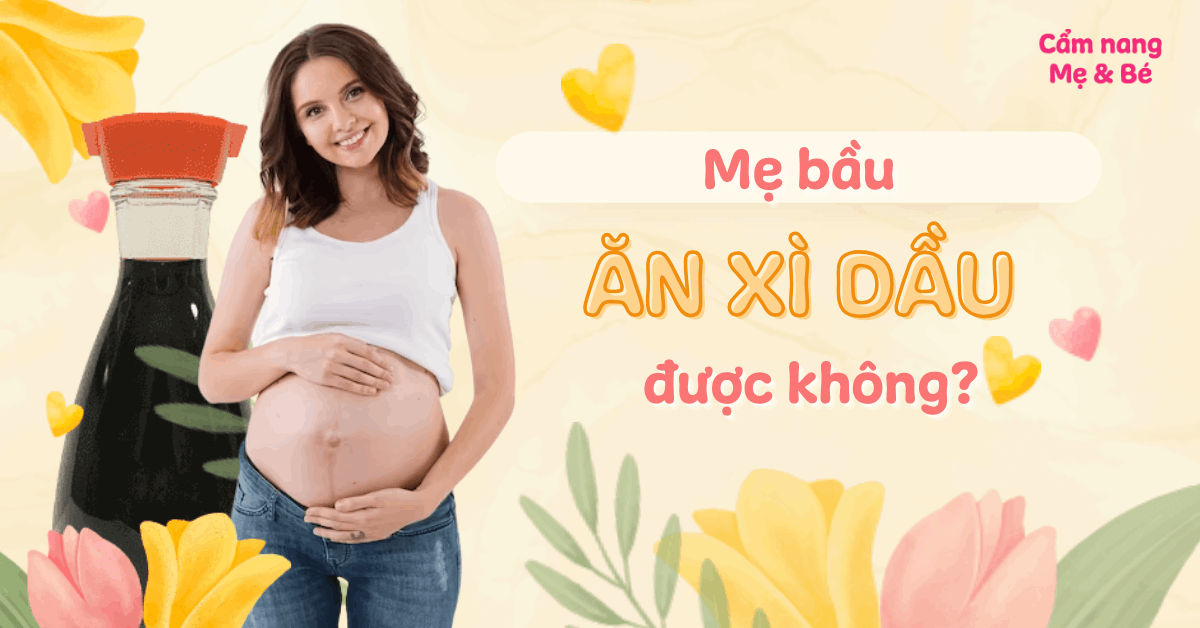  Mẹ bầu ăn xì dầu được không? Giải đáp thắc mắc cho thai kỳ khỏe mạnh