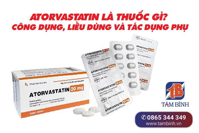 Atorvastatin 20mg là thuốc gì? Công dụng, liều dùng và lưu ý
