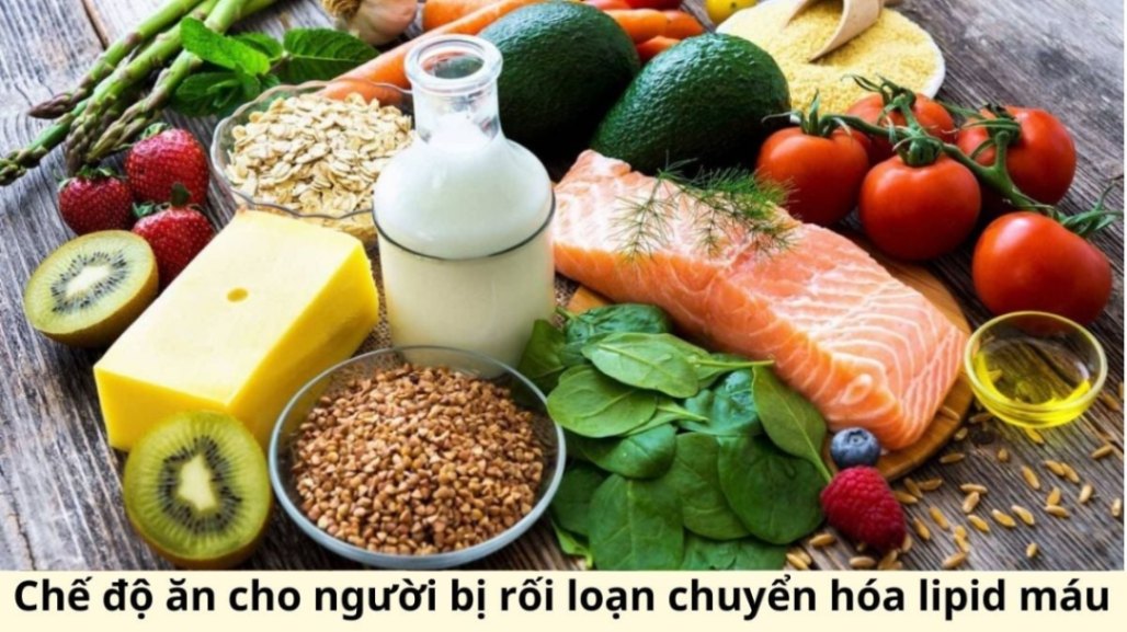 Người bị rối loạn mỡ máu nên ăn gì tốt?Rối