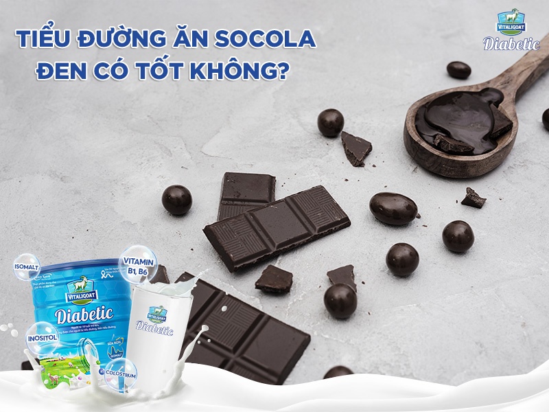 Tiểu đường ăn socola đen có tốt không?  