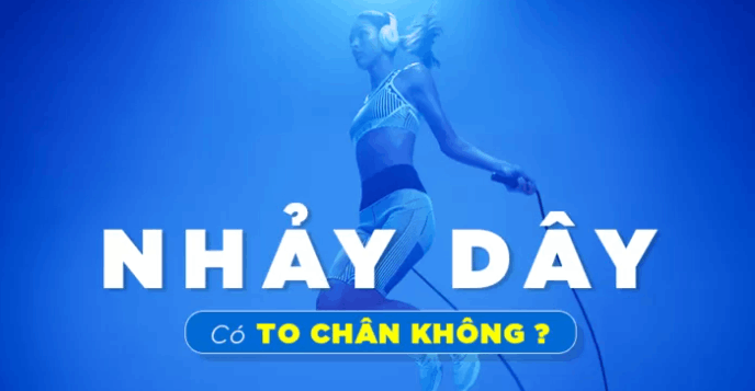 Nhảy dây có to chân không? Cách nhảy dây thu gọn bắp chân