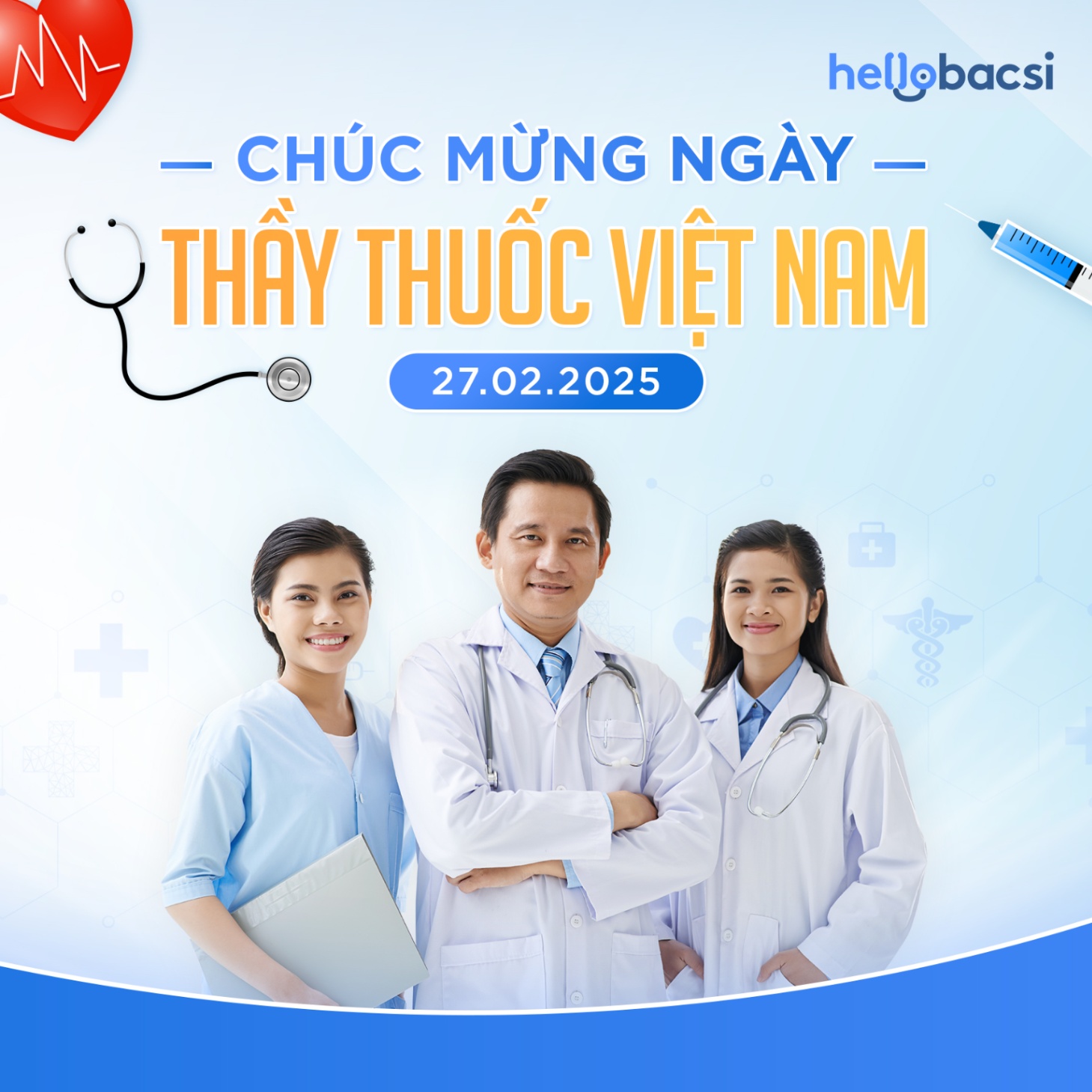 CHÚC MỪNG NGÀY THẦY THUỐC VIỆT NAM (27/02) 💙