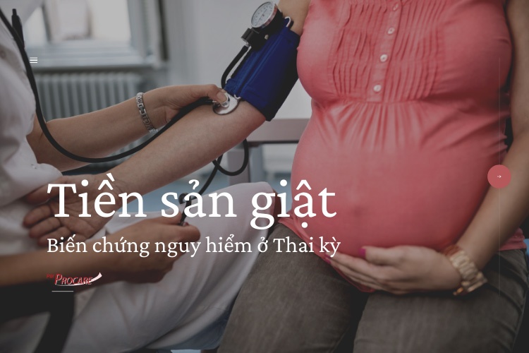 Tiền sản giật có nguy hiểm không